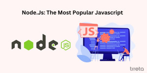 Node.Js: The Most Popular Javascript Framework You Know in 2023